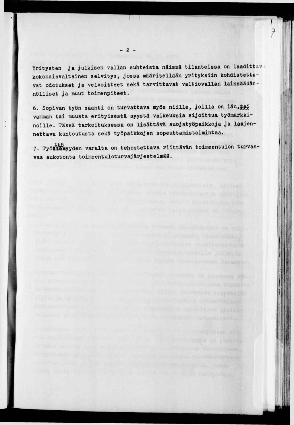 f < l,1-2 - Yrtysten ja julksen vallan suhtesta nässä tlantessa on laadttav kokonasvaltanen selvtys, jossa määrtellään yrtyksn kohdstettavat odotukset ja velvotteet sekä tarvttavat valtovallan