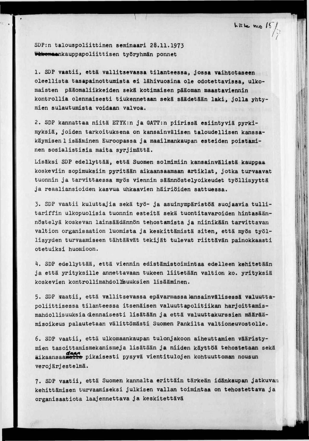 SDP:n talouspolttnen semnaar 28.11.1973 Hlannkauppapolttsen työryhmän ponnet /! Mr \ f > j 1.