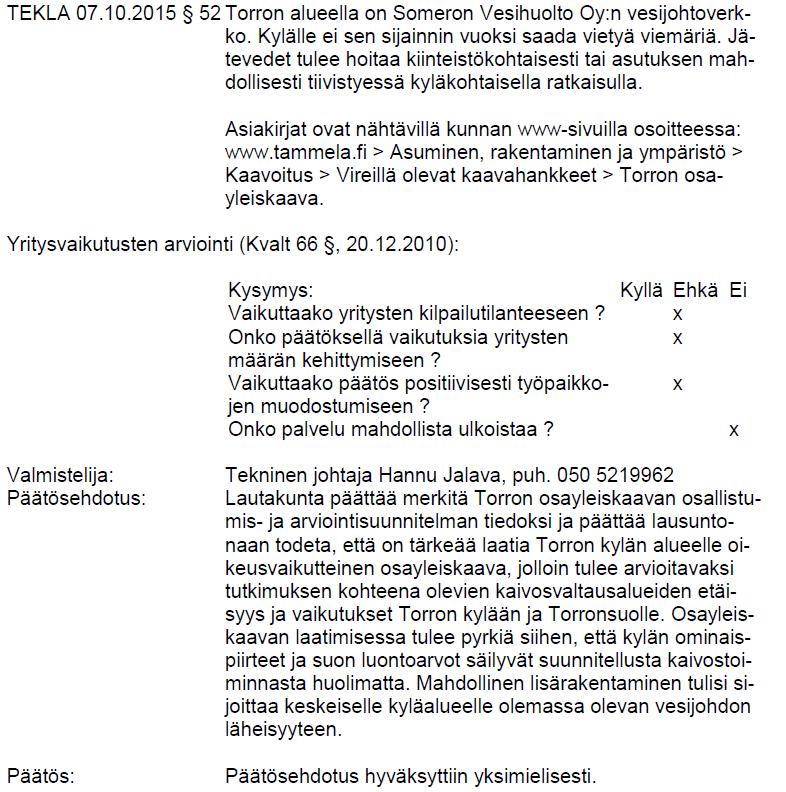 TORRON OSAYLEISKAAVA, VASTINEET 6 (10) Hakkapeliitantie 2 31300 Tammela Miika Tuki, kaavoittaja / 050-4643274 Tammelan