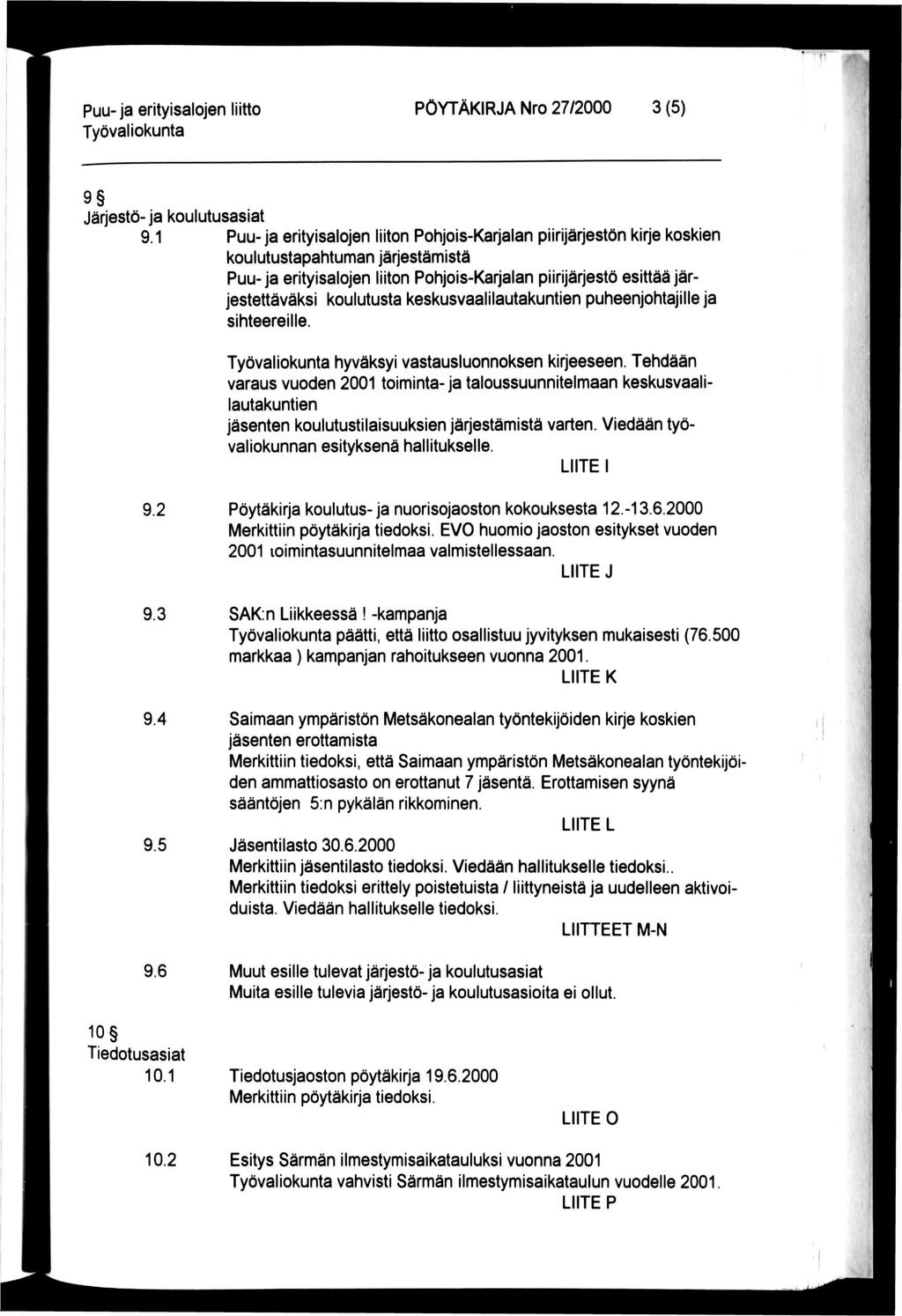 PÖYTÄKIRJA Nro 27/2000 3 (5) 9 Järjestö- ja koulutusasiat 9.