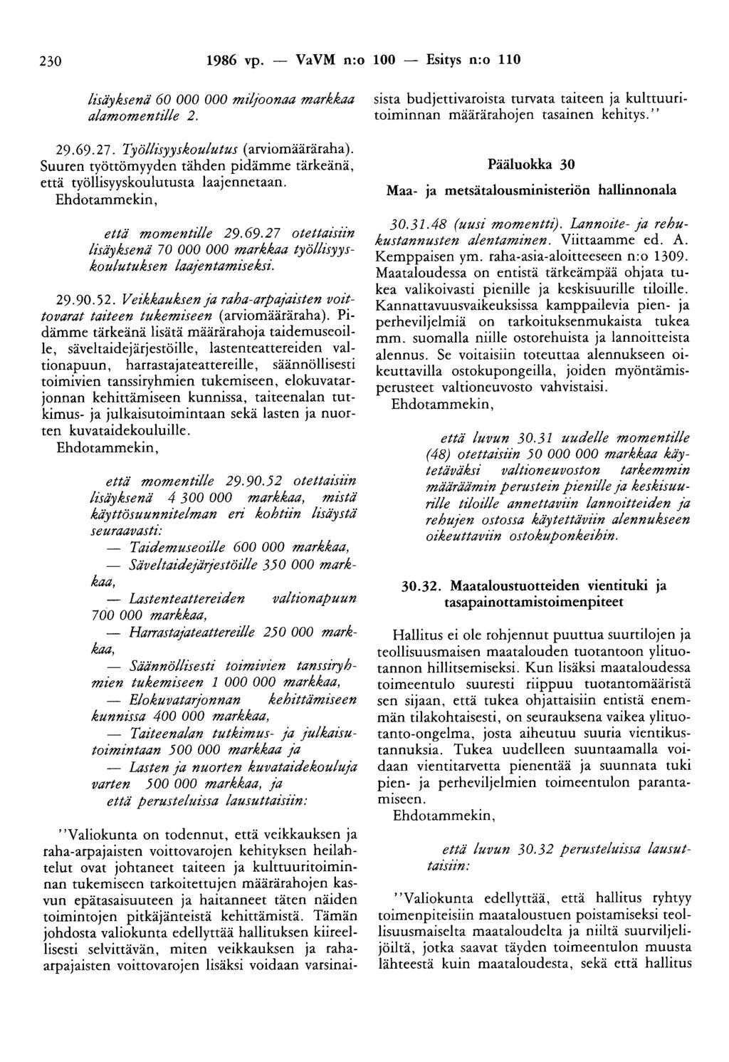 230 1986 vp. - VaVM n:o 100 - Esitys n:o 110 lisäyksenä 60 000 000 miljoonaa markkaa alamomenttlle 2. 29.69.27. Työllisyyskoulutus (arviomääräraha).