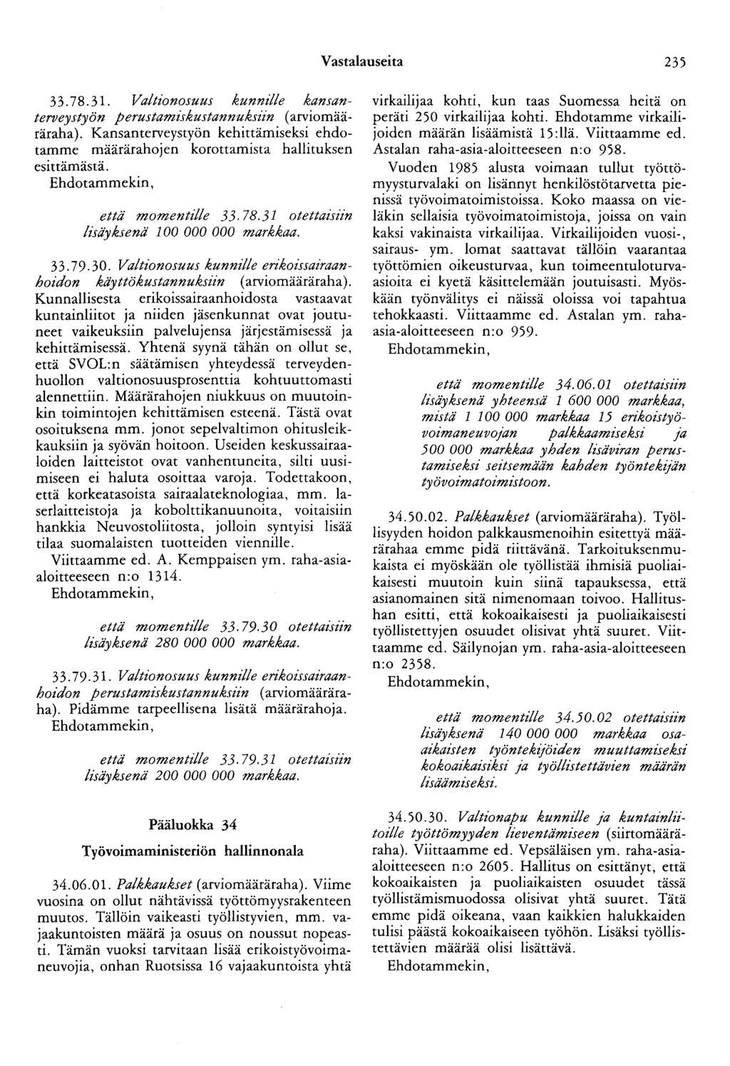 Vastalauseita 235 33.78.31. Valtionosuus kunm!le kansanterveystyön perustamiskustannuksiin ( arviomääräraha).