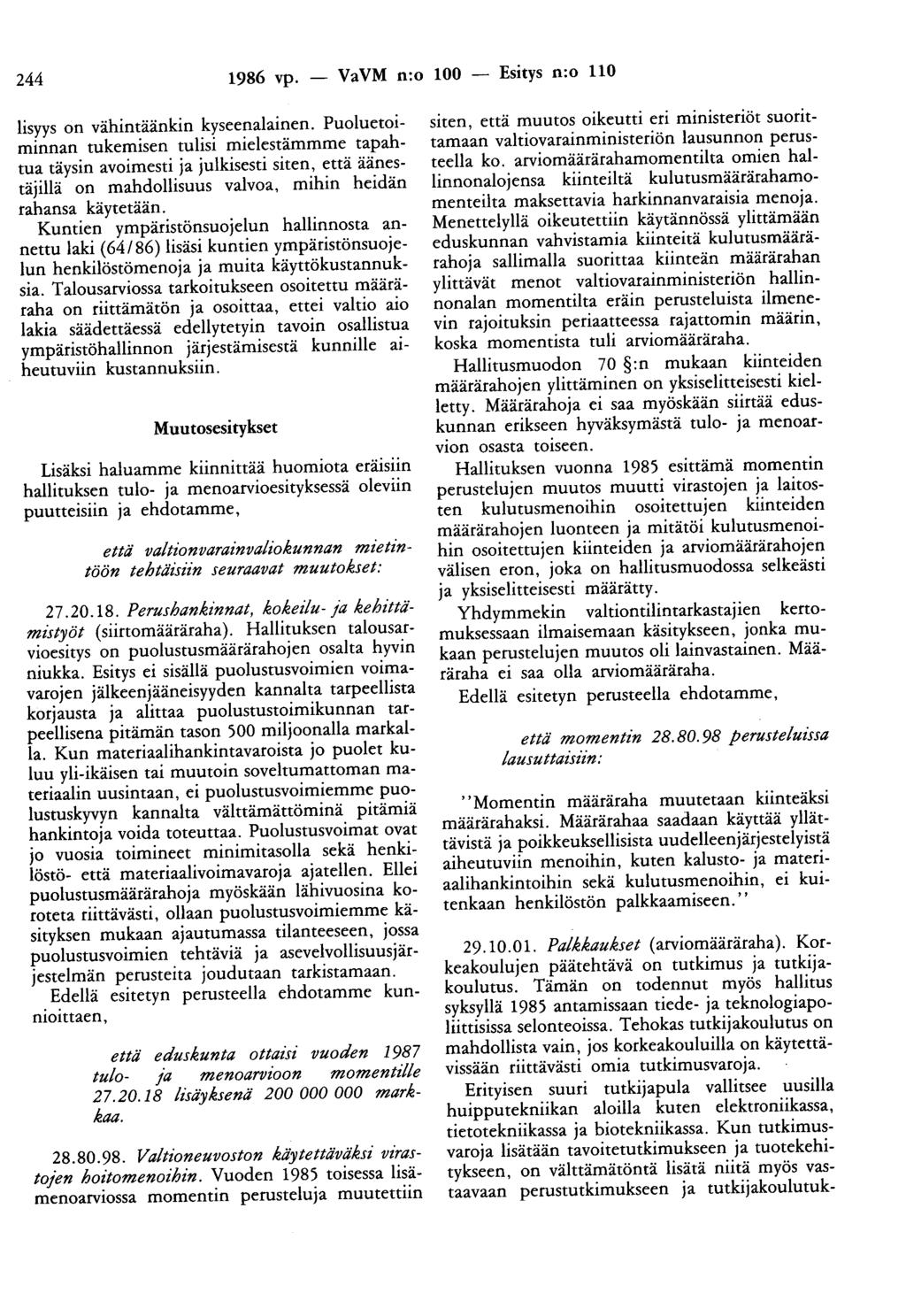 244 1986 vp. - VaVM n:o 100 - Esitys n:o 110 lisyys on vähintäänkin kyseenalainen.