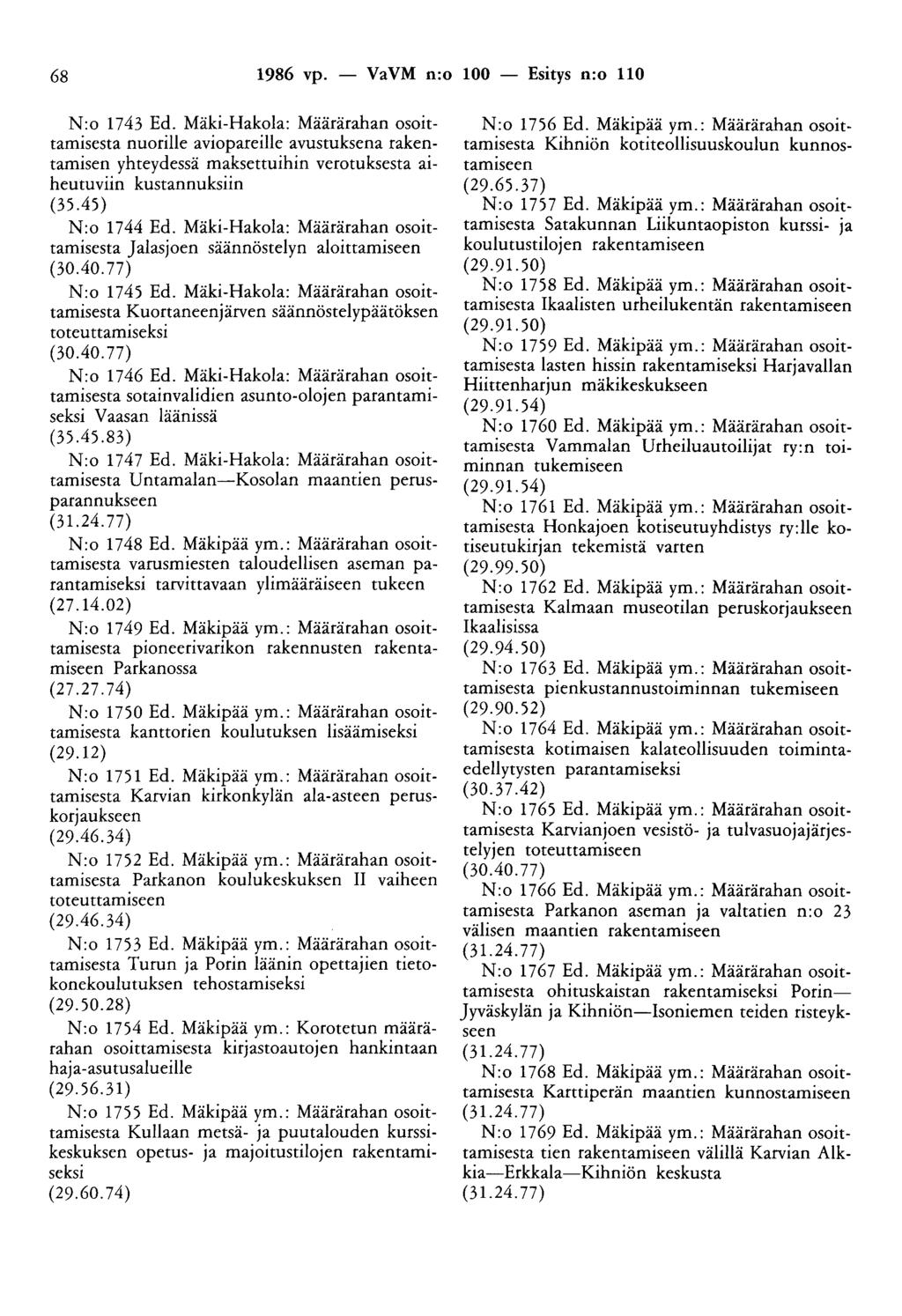 68 1986 vp. - VaVM n:o 100 - Esitys n:o 110 N:o 1743 Ed.