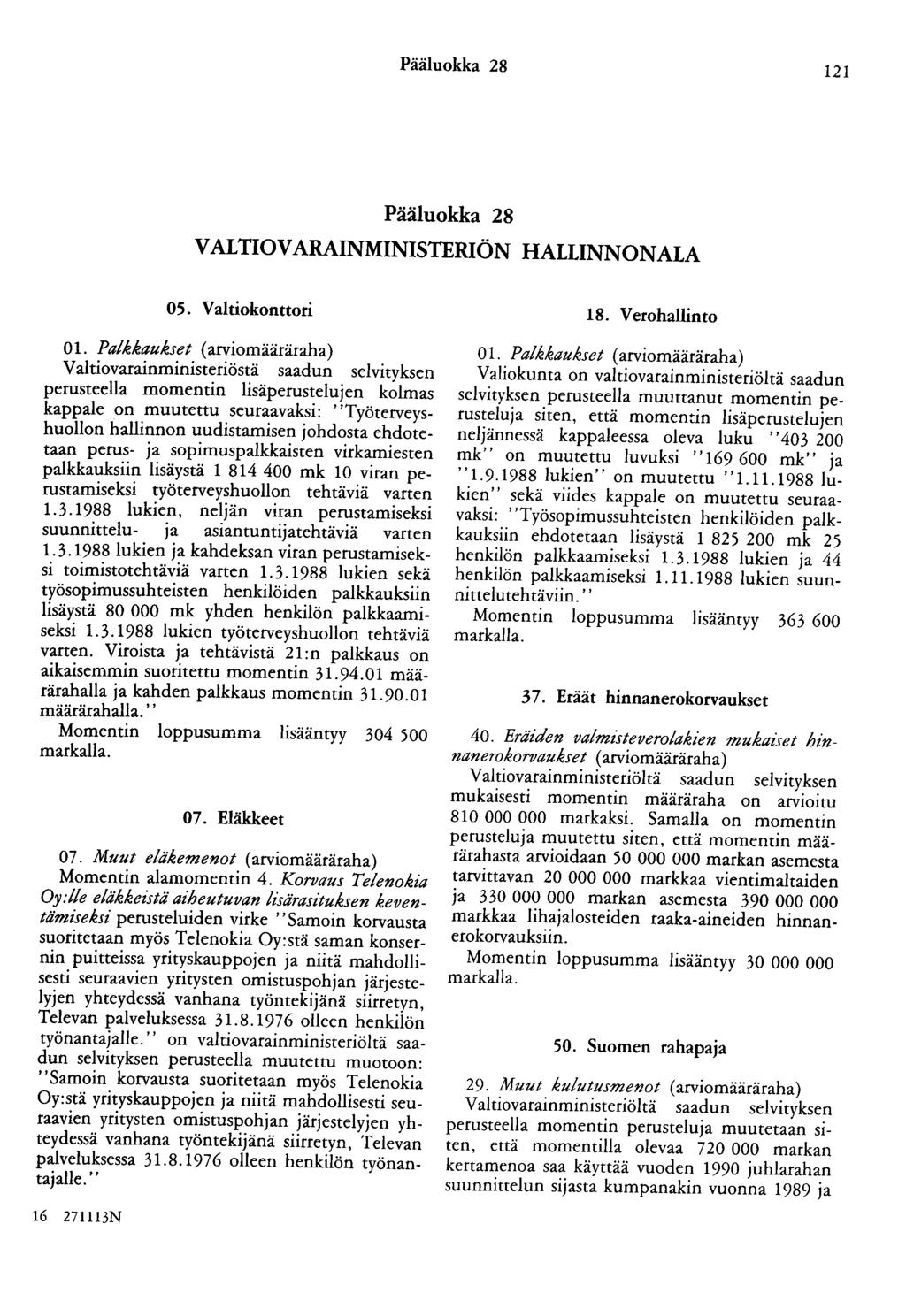 Pääluokka 28 121 Pääluokka 28 VALTIOVARAINMINISTERIÖN HALLINNONALA 05. Valtiokonttori 01.