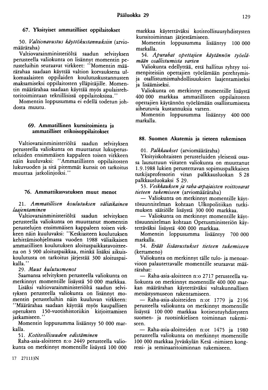 Pääluokka 29 129 67. Yksityiset ammatilliset oppilaitokset 50.