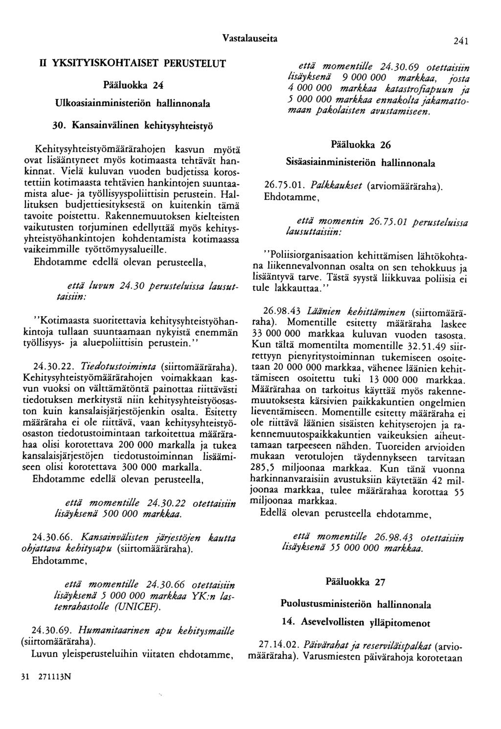 Vastalauseita 241 II YKSITYISKOHTAISET PERUSTELUT Pääluokka 24 Ulkoasiainministeriön hallinnonala 30.