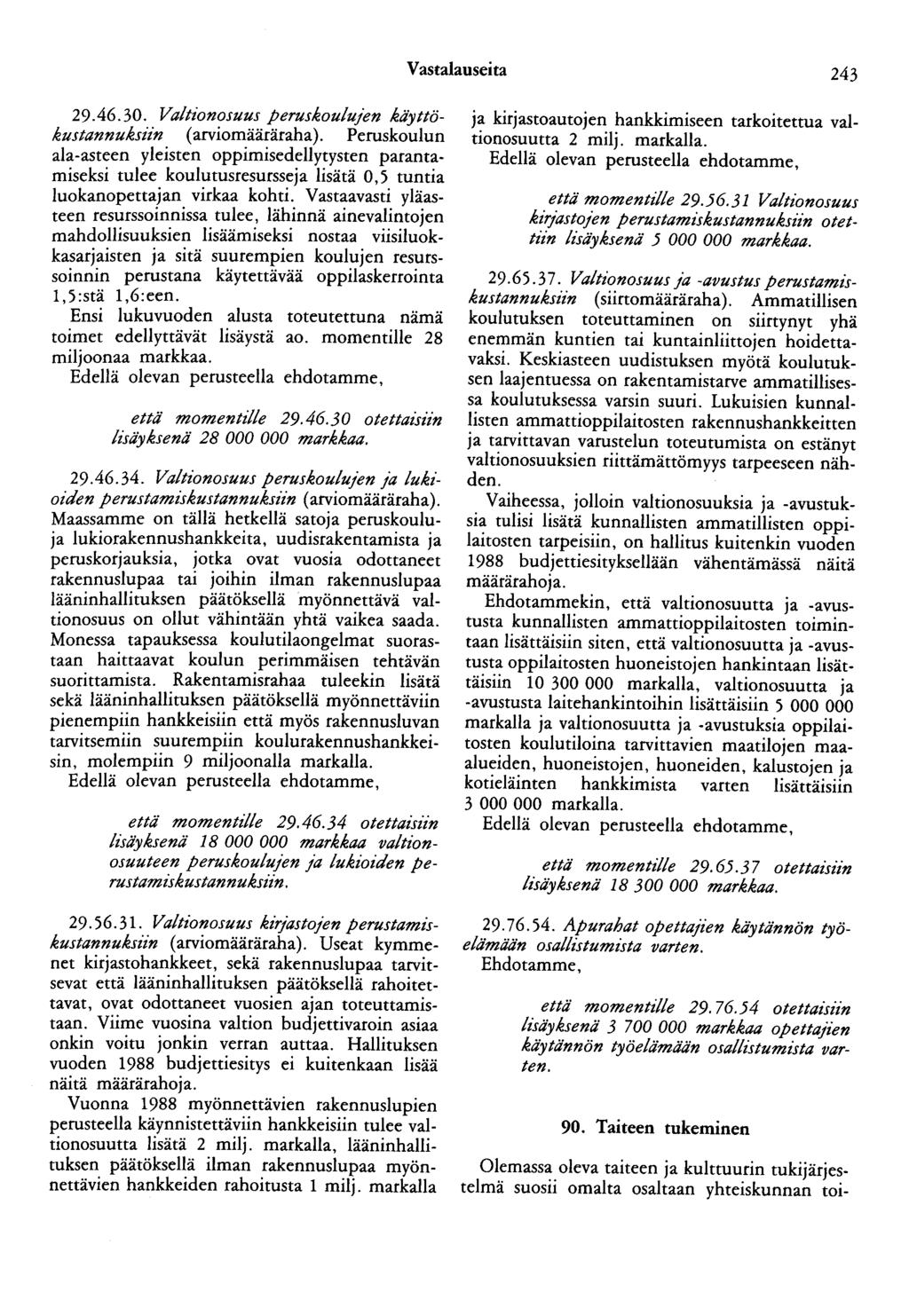 Vastalauseita 243 29.46.30. Valtionosuus peruskoulujen käyttökustannuksiin (arviomääräraha).