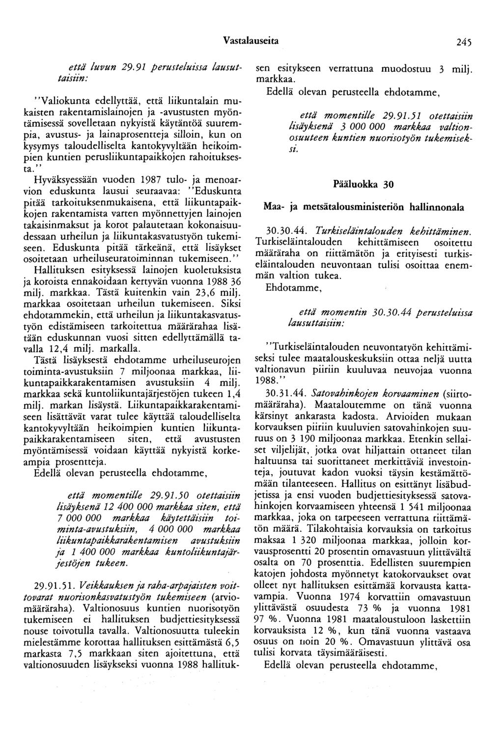 Vastalauseita 245 että luvun 29.91 perusteluissa lausuttai.