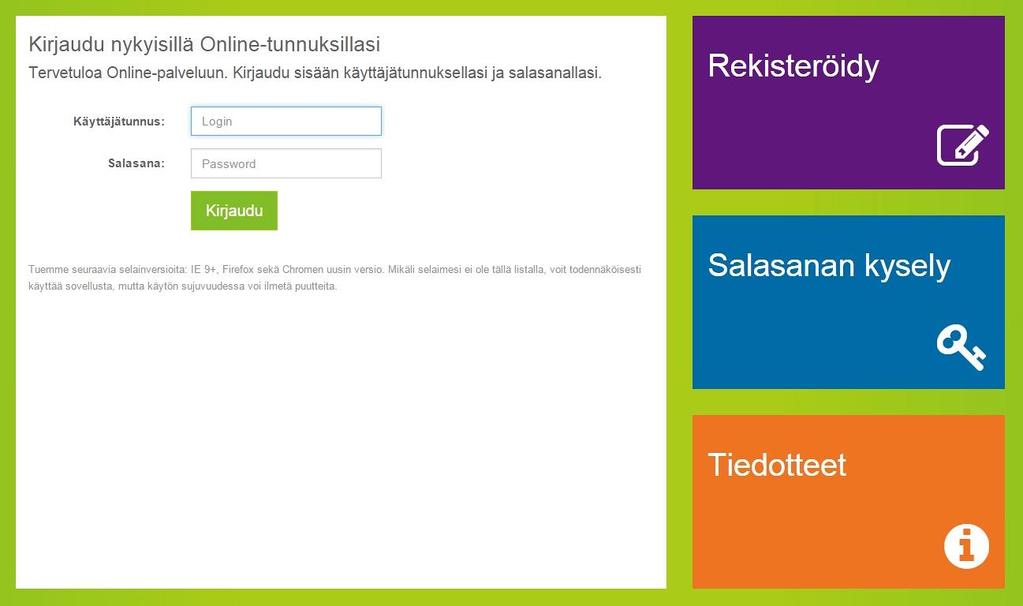 Palveluun kirjautuminen 5 Rekisteröidyttyäsi käyttäjäksi pääset kirjautumaan Online-palveluun. Käyttäjätunnuksena toimii asiakasnumerosi, jonka löydät esimerkiksi sähkölaskustasi.