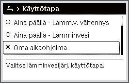 Lyhyt käyttöohje 10.4 Muut asetukset Käyttö Jos tarvitset aikaohjelman ulkopuolelle asetettuina aikoina lämmintä vettä: Aktivoi ylimääräinen lämminvesi (= lämpimän veden pikatoiminto).