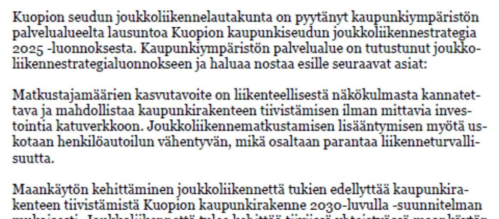 Kaupunkirakennelautakunnan lausunto: Kävelymatkan pituus on merkittävä joukkoliikenteen palvelutasotekijä etenkin, jos vuorotarjonta