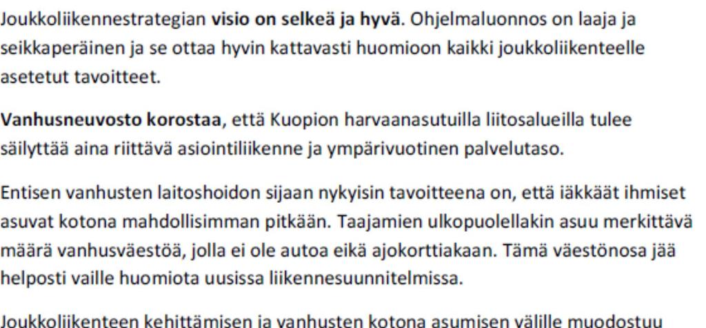 Kuopion vanhusneuvoston lausunto: Kuopion maaseutualueilla asutus on harvassa ja välimatkat pitkiä.