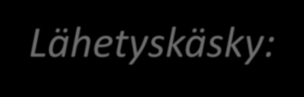 Strategian laatiminen: perusta Lähetyskäsky: Matt