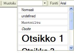 TYÖKALURIVI: MUOTOILU, FONTTI, TYYLI JA KOKO