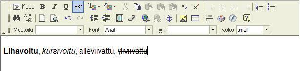 TYÖKALURIVI: KOODI, LIHAVOI, KURSIVOI, ALLEVIIVAA, YLIVIIVAA Näyttää editorilla luodun sivun html-koodina. Lihavoi kirjoitettavan tekstin, jos sitä napsautetaan ennen kirjoittamista.