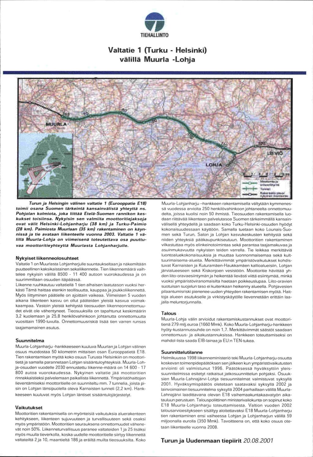 TIEHALLINTO Valtatie 1 (Turku - Helsinki) välillä Muurla -Lohja 4 't -: i.2-- -:'.(. I4LMJ*LA - 1' t - r4_. 4, ¼.*' V.