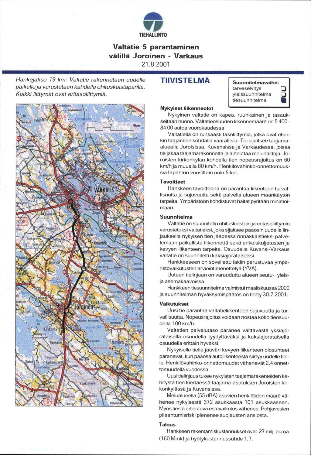 . TIEHALUNTO Valtatie 5 parantaminen välillä Joroinen - Varkaus 21.8.