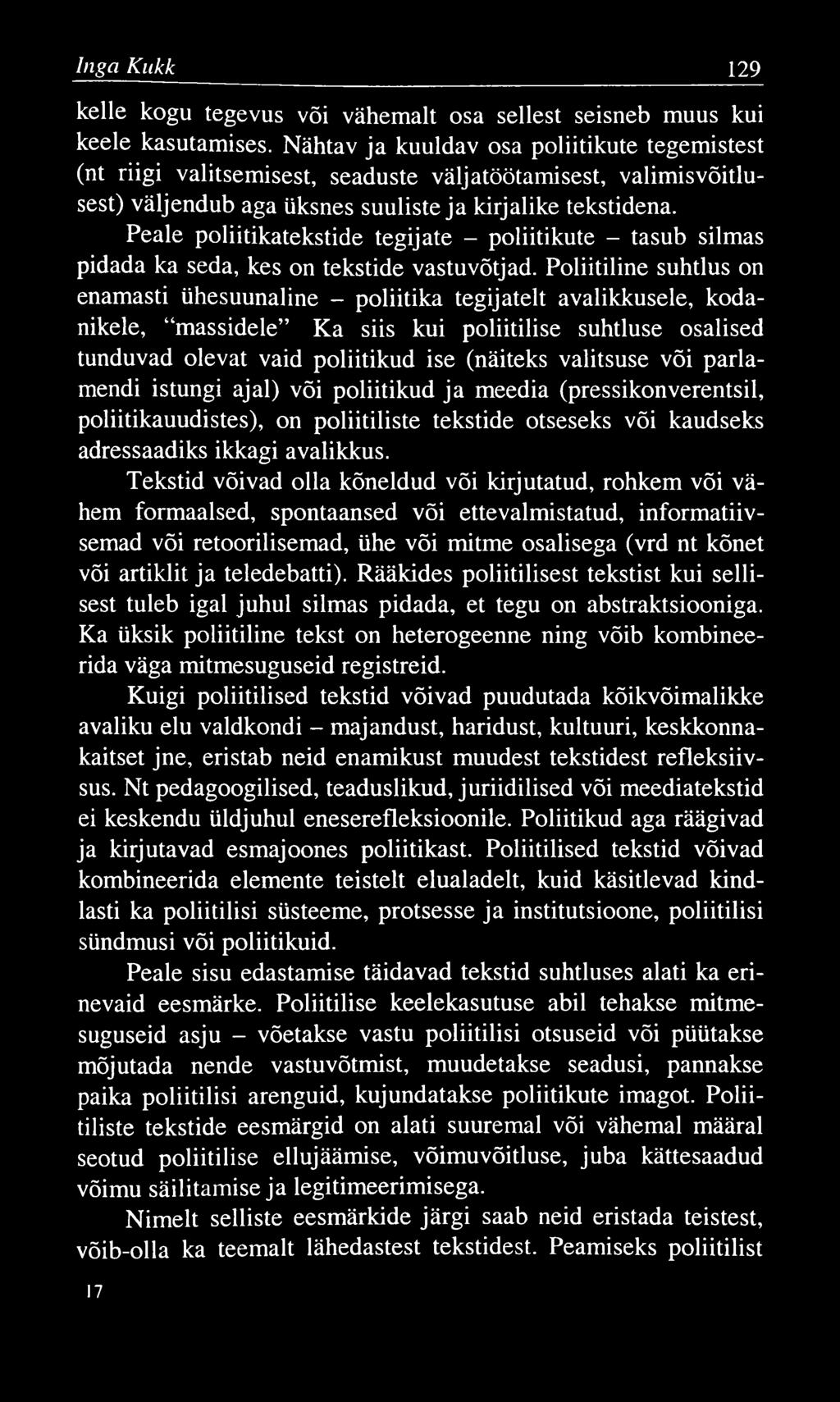 Inga Kukk 129 kelle kogu tegevus või vähemalt osa sellest seisneb muus kui keele kasutamises.