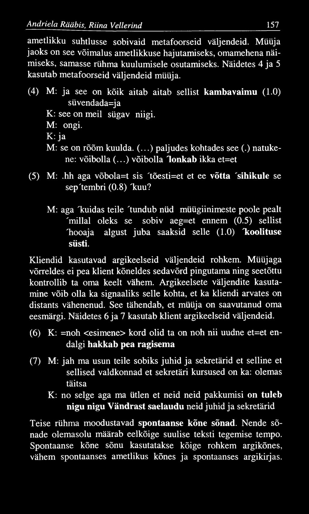 A n driela Rääbis, Riina Vellerind 157 ametlikku suhtlusse sobivaid metafoorseid väljendeid.