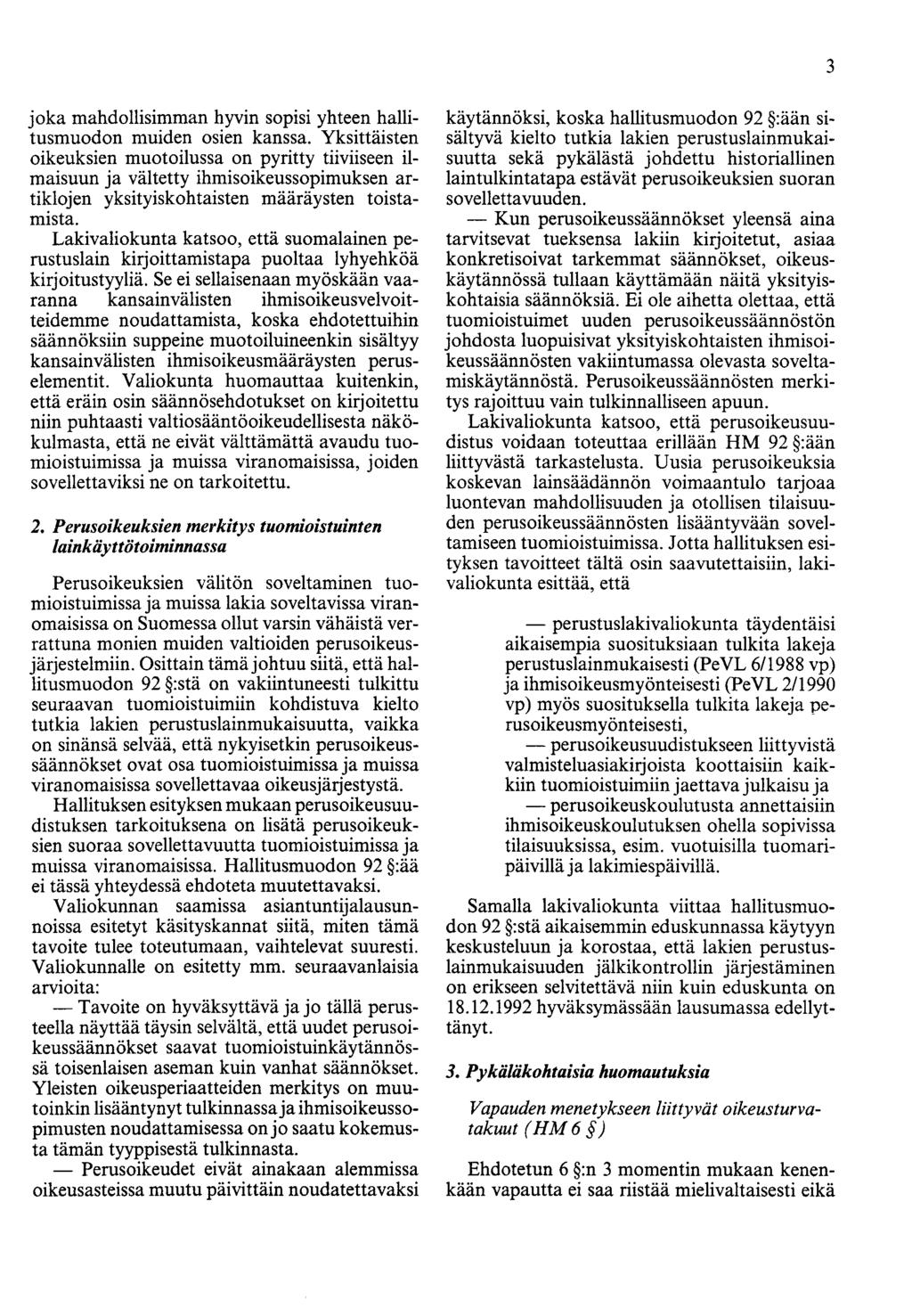 3 joka mahdollisimman hyvin sopisi yhteen hallitusmuodon muiden osien kanssa.