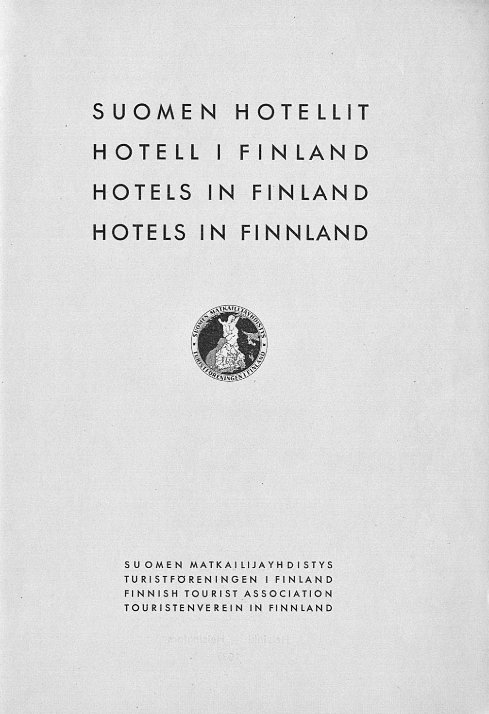 S UOME N H OTE LLIT H OTE LL I F I N LAN D HOTELS IN FINLAND HOTELS IN FINNLAND SUOMEN