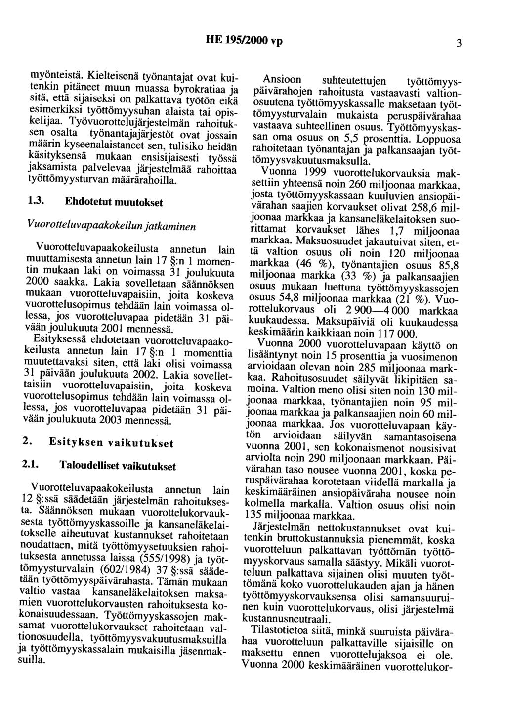 HE 195/2000 vp 3 myönteistä.