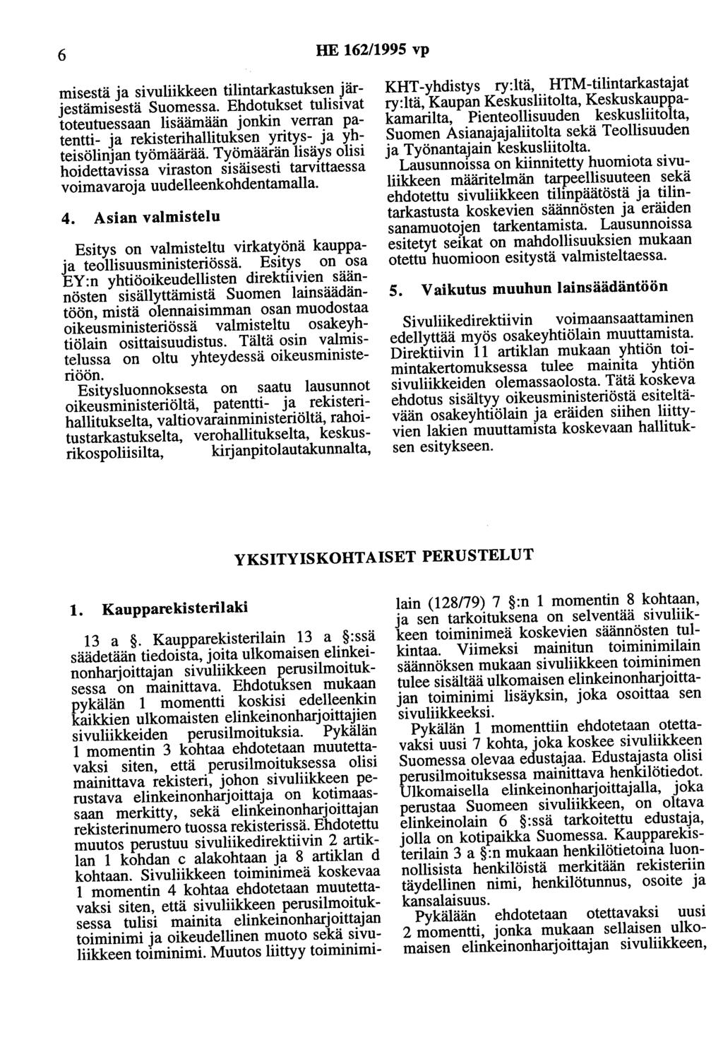 6 HE 162/1995 vp misestä ja sivuliikkeen tilintarkastuksen järjestämisestä Suomessa.