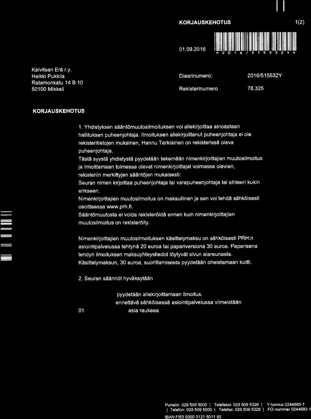 ó H 3@ ô PR",lrtfiFm[üulul 'HñtFffitm{flûTfrrfTrËflt Klvitsn Erä r.y. HeikkiPukkil Rtmnktu 14 B 10 50100 Mikkeli KORJAUSKEHOTUS lt 01.09.