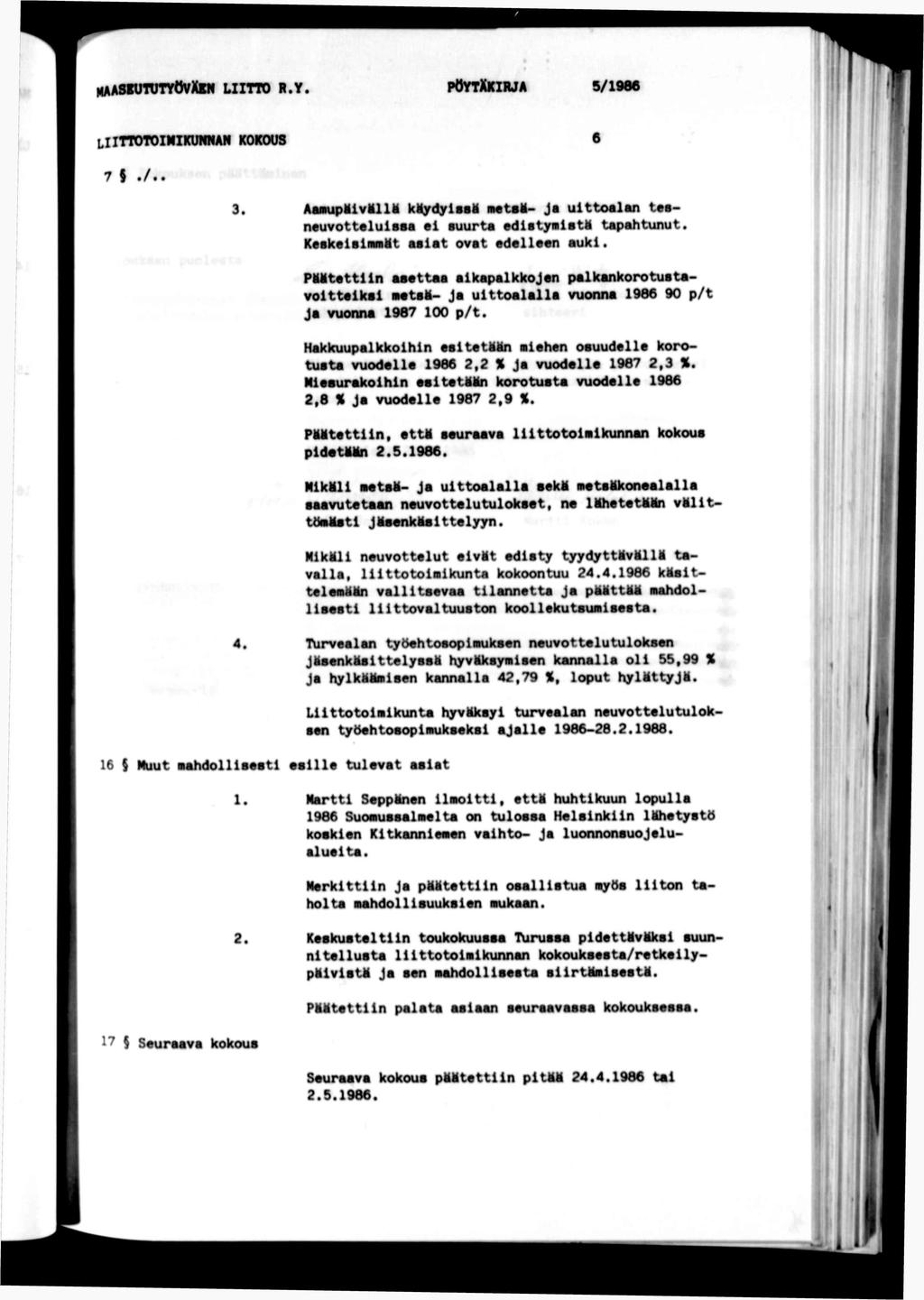 MAASBUTUTyOvXSN LXTO R.Y. porrxkrja 5/1986 tl TTUTONKUNAN KOKOUS 7 5./.. 3. AMRpMvMllM khydyssm mum- Ja ulttoalan Usneuvottelussa e suurta edstysst«tapahtunut. KeskesMlt asat ovat edelleen auk.