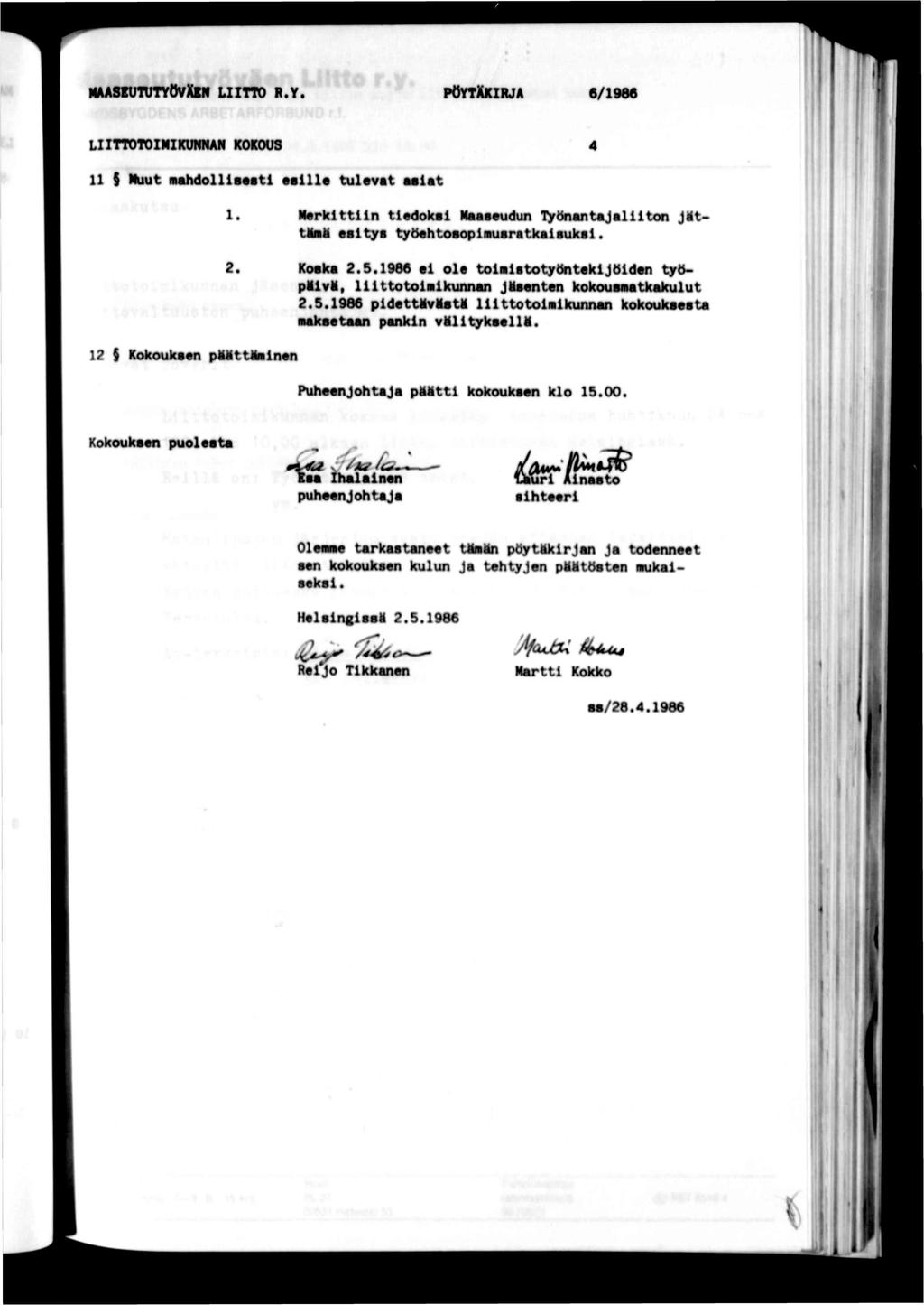 naassututyovxb ltto r.y. poytxcua 6/1906 LTTOTOMKUNNAll KOKOUS 11 9 Muut aahdolllmst Mlle tulevat Mat 1. 2. Merkttn tedoks Maaseudun Työnantajalton JMttHmä estys työehtosopmsratkasuks. Koeka 2.5.