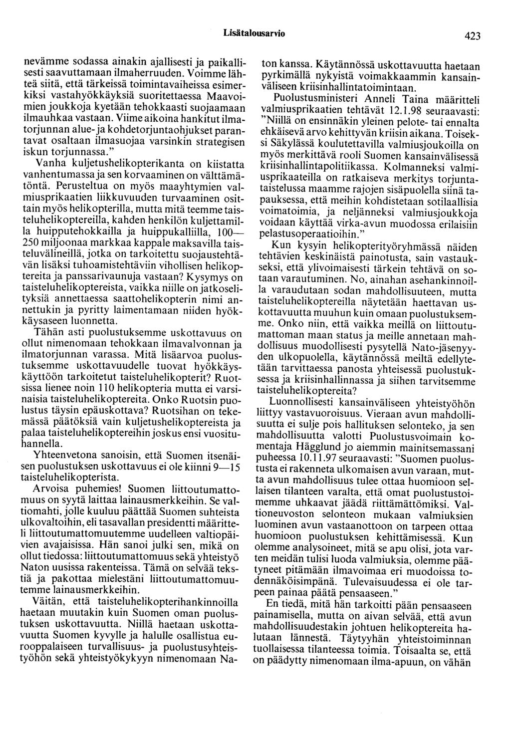 Lisätalousarvio 423 nevämme sodassa ainakin ajallisesti ja paikallisesti saavuttamaan ilmaherruuden.