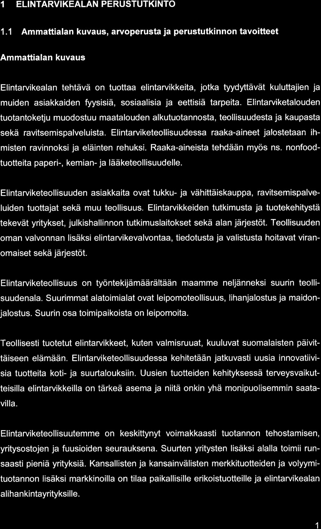 1 ELINTARVIKEALAN PERUSTUTKINTO 1.