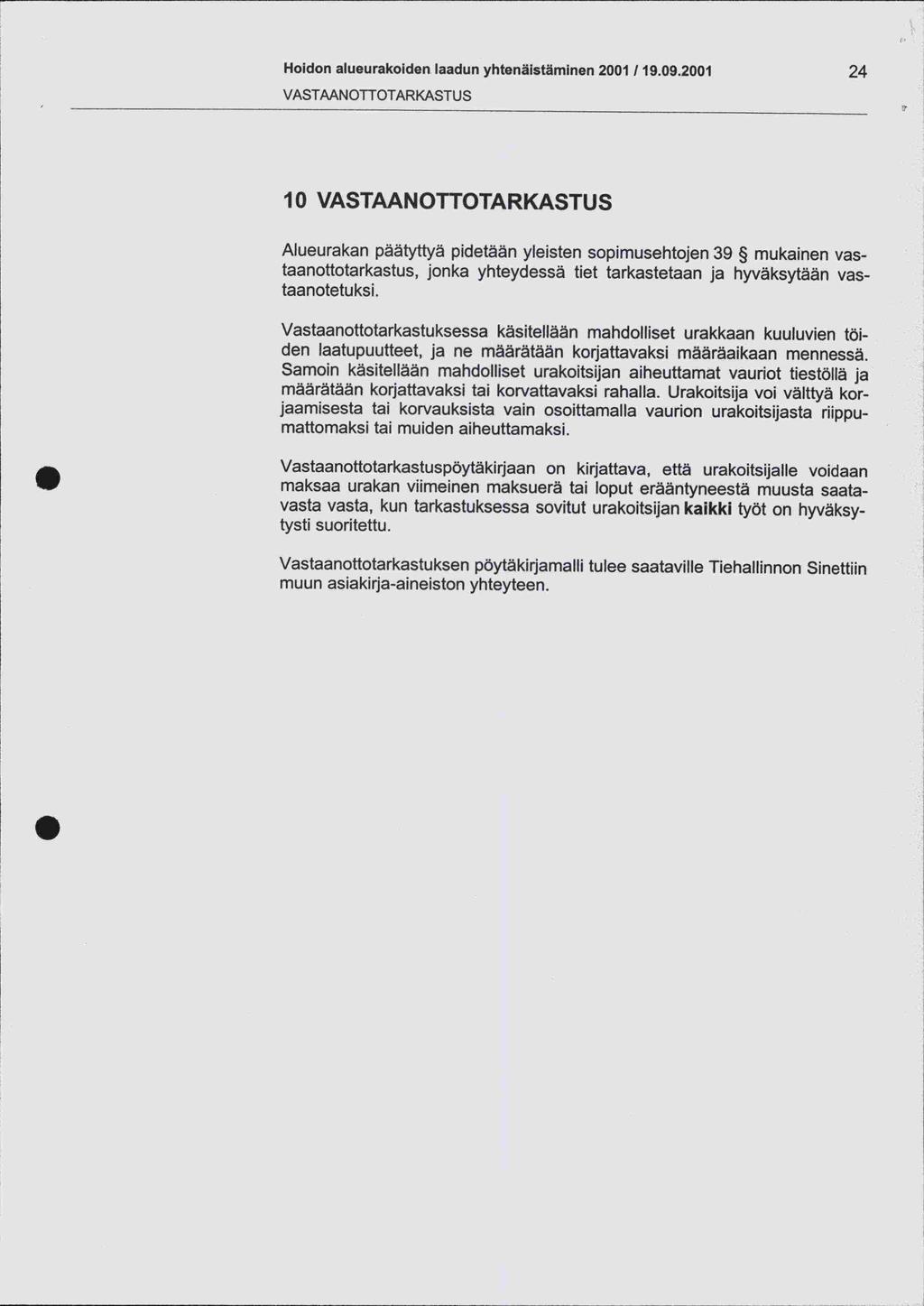 Hoidon alueurakoiden laadun yhtenäistäminen 2001 /19.09.