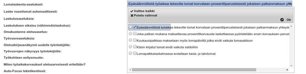 Lomalaskenta-asetuksissa on myös kohta Epäsäännöllistä työaikaa tekeville lomat korvataan prosenttiperusteisesti jokaisen palkanmaksun