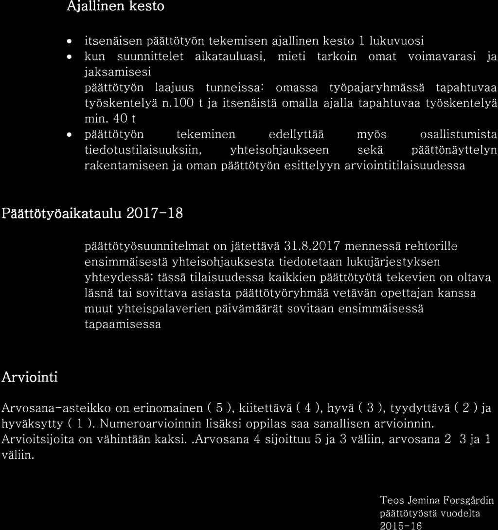 100 t ja itsenäistä omalla ajalla tapahtuvaa työskentelyä min.