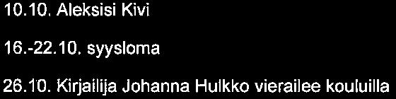 Koulurauhanjulistus ja henkilökunnanesittely salissa / oppilaskunta, musiikkivastaavat, rehtori 18. 8. Koululaisjumalanpalvelus, henkilökunnan kahvit 29. 8. 100 päivää Suomi 100 - juhlaan, 5.