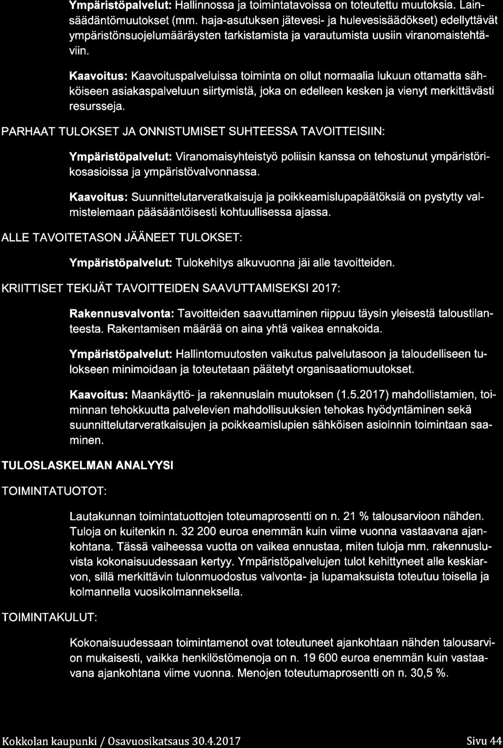 Ym päristöpalvel ut: Halli nnssa ja tim intatavissa n tteutettu m uutksia. Lainsäädäntömuutkset (mm.