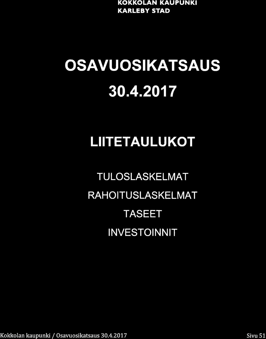 KOKKOLA KAUPUKI KARLEBY STAD OSAVUOSIKATSAUS 3.4.