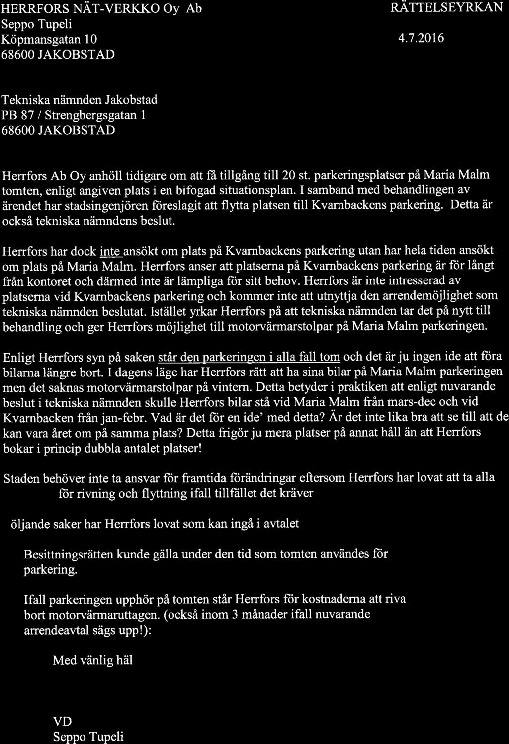 , TL 06-0-06 6:0 / :s bilaga: Liite A, TL 6..06 HERRFORS NAT-VERKKO Oy Ab Seppo Tupeli Köpmansgatan 0 68600 JAKOBSTAD RATTELSEYRKAN.7.