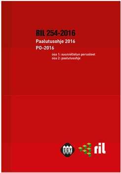RIL-254-2016: PAALUTUSOHJE 2016 (PO-2016) Paalutustoimikunta = työryhmä ohjeen takana: Teemu Riihimäki, Inspecta Oy, puh. joht. Jukka Haavisto, TTY, siht.