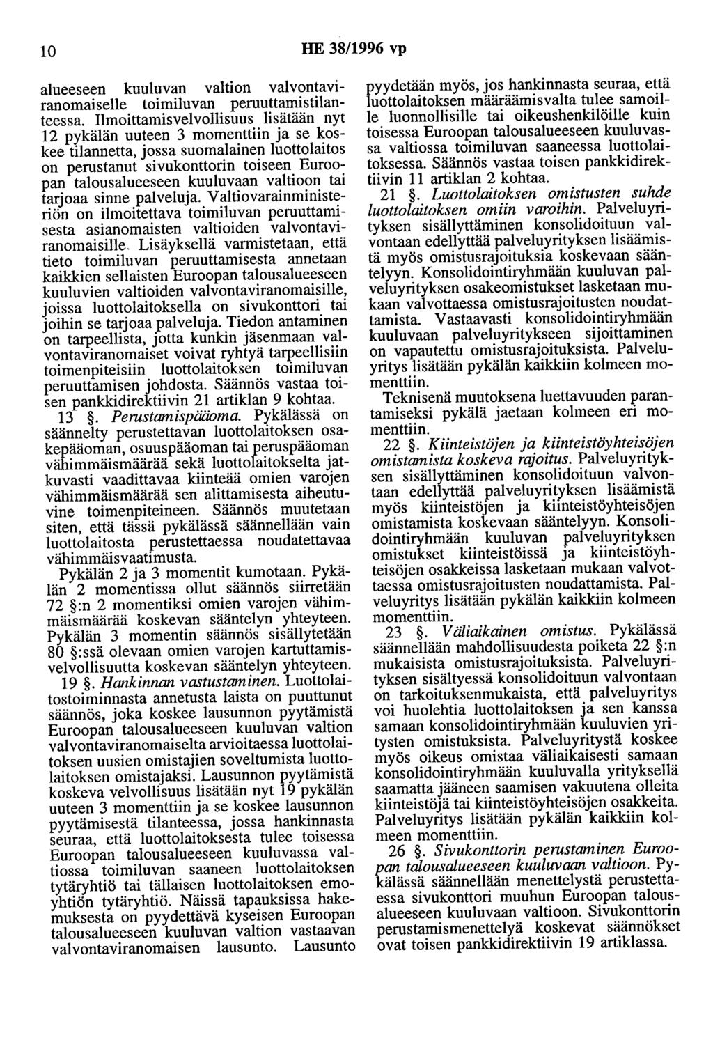 10 HE 38/1996 vp alueeseen kuuluvan valtion valvontaviranomaiselle toimiluvan peruuttamistilanteessa.