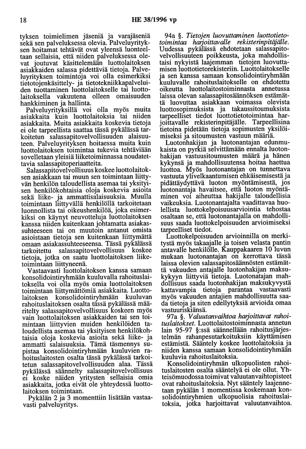 18 HE 38/1996 vp tyksen toimielimen jäseniä ja varajäseniä sekä sen palveluksessa olevia.