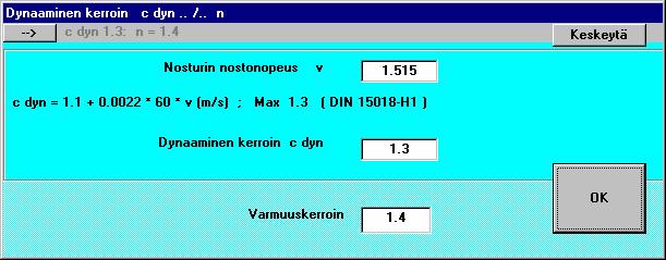 Dynaaminen kuormituskerroin Dynaaminen kuormituskerroin = c dyn Dynaamisen kuormituskertoimen oletusarvo FrameWIN ohjelmassa on c dyn = 1.3.