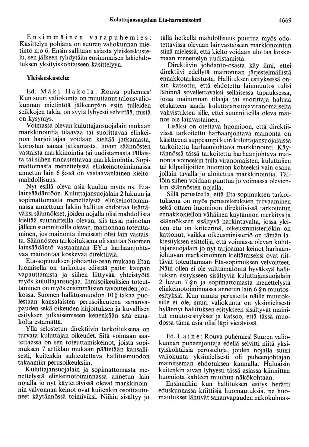 Kuluttajansuojalain Eta-harmonisointi 4669 Käsittelyn pohjana on suuren valiokunnan mietintö n:o 6.
