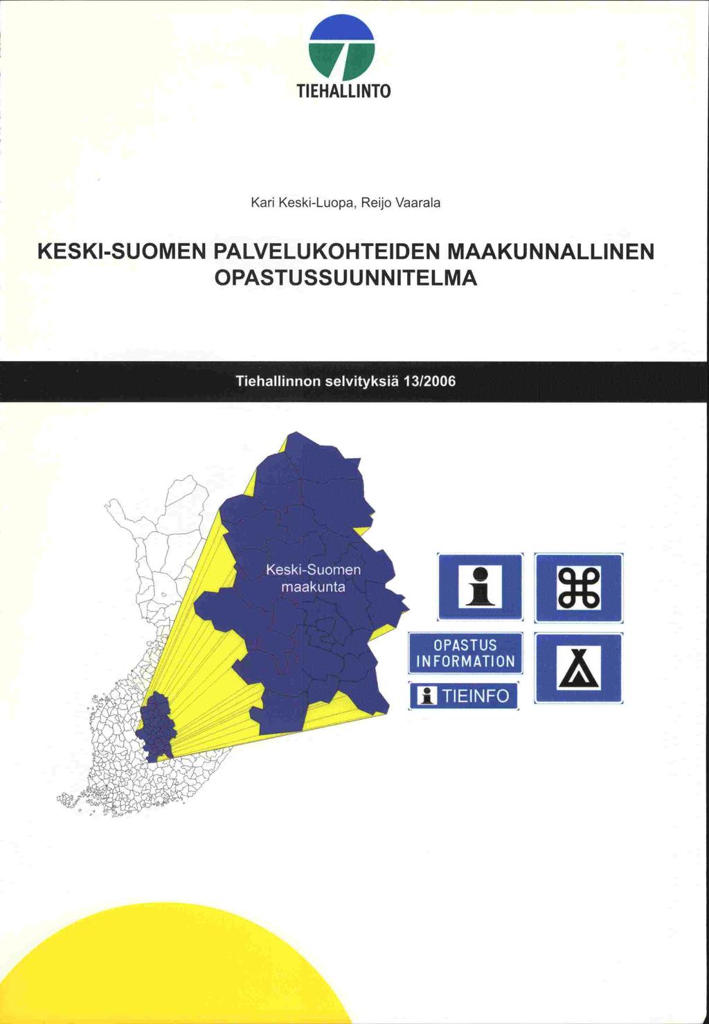 p VP TIEHALLINTO Kari Keski-Luopa, Reijo Vaarala KESKI-SUOMEN