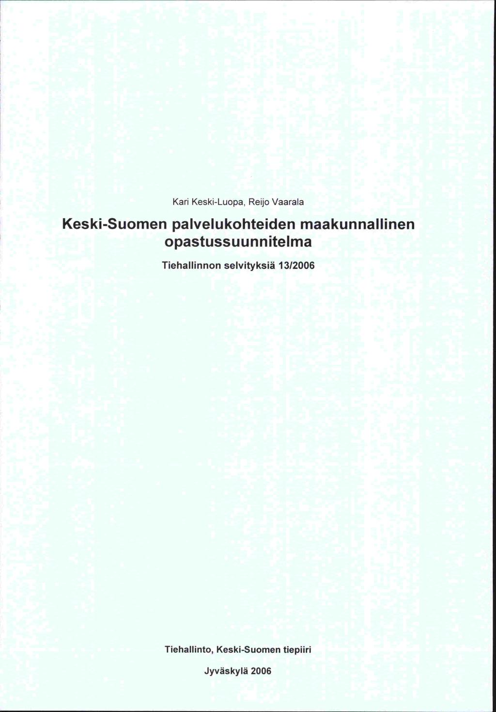 Kari Keski-Luopa, Reijo Vaarala Keski-Suomen palvelukohteiden maakunnallinen