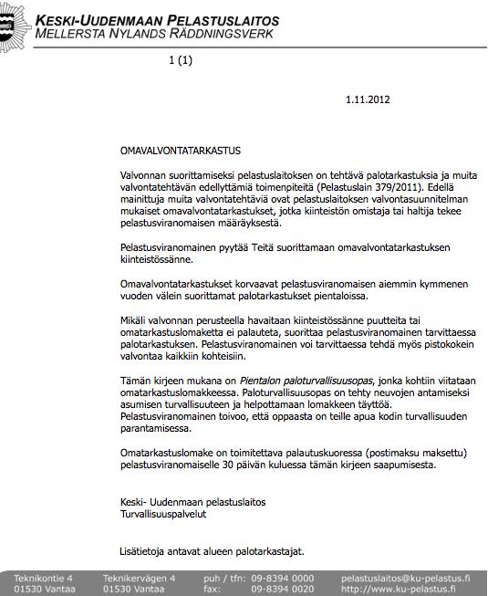 29 Kuva 4: Keski-Uudenmaan pelastuslaitoksen pientalojen omavalvonnan saatekirje Omavalvontalomake (Kuva 5) on ulkoasultaan perinteinen kyselylomake.