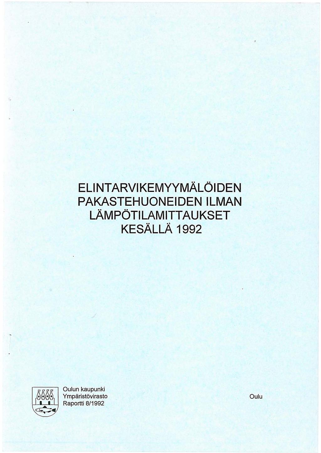 EL NTARVKEMYYMÄLÖ DEN PAKASTEHUONEDEN LMAN LÄMPÖTLAMTTAUKSET