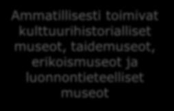 edellytykset - kriteerien täyttyminen tarkistetaan määräajoin, esim.